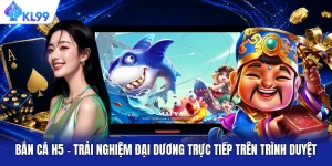 Bắn cá H5 - Trải Nghiệm Đại Dương Trực Tiếp Trên Trình Duyệt