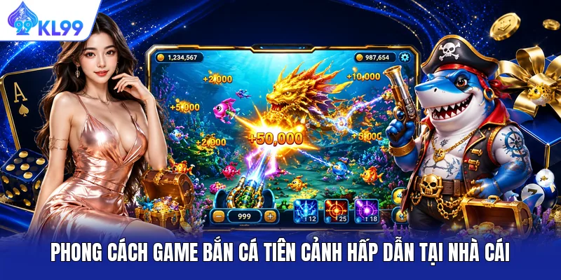 Phong cách game bắn cá Tiên Cảnh hấp dẫn tại nhà cái Phong cách game bắn cá Tiên Cảnh hấp dẫn tại nhà cái